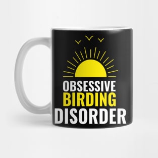 Obsessive birding disorder bird watching Mug